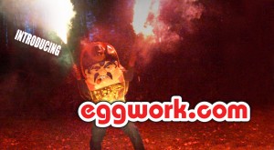 Introducing Eggwork – Filmmakers seeks fans