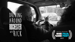 Driving Around Rochester With Rick – Official Selection – One Take Film Festival 5/19/17
